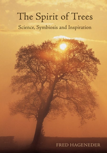 The Spirit of Trees - Science, Symbiosis and Inspiration