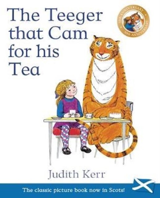 The Teeger That Cam For His Tea - The Tiger Who Came to Tea in Scots