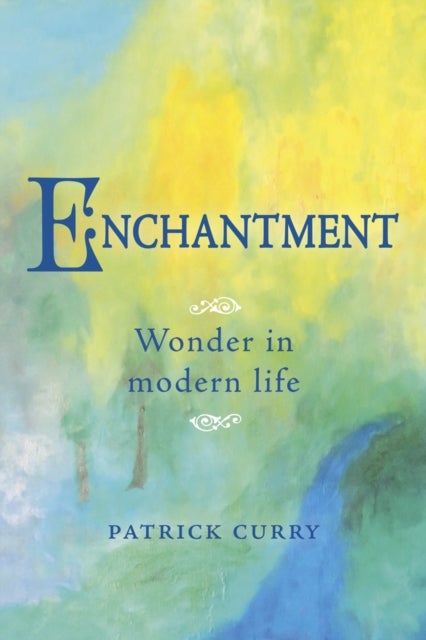 Enchantment - Wonder in Modern Life