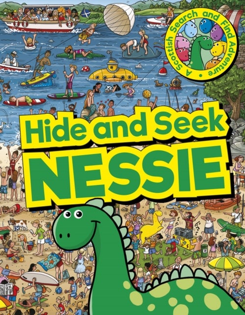 Hide and Seek Nessie - A Scottish Search and Find Adventure