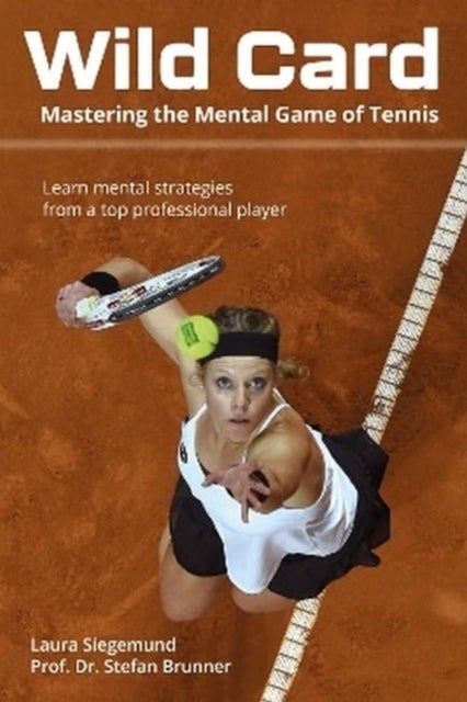 Wild Card - Mastering the Mental Game of Tennis