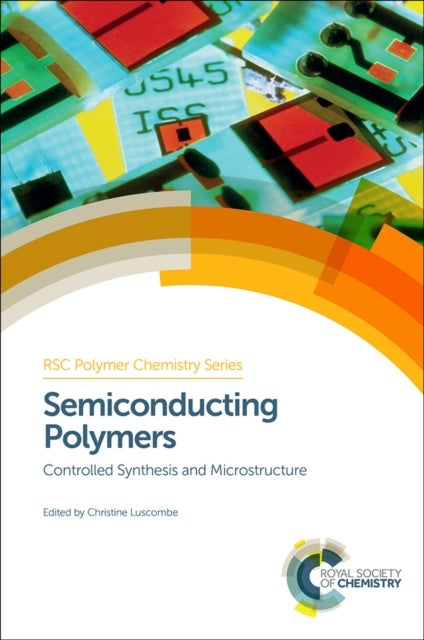 Semiconducting Polymers - Controlled Synthesis and Microstructure
