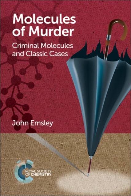 Molecules of Murder - Criminal Molecules and Classic Cases