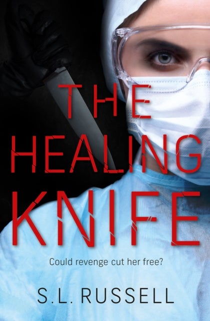 The Healing Knife - Could revenge cut her free?