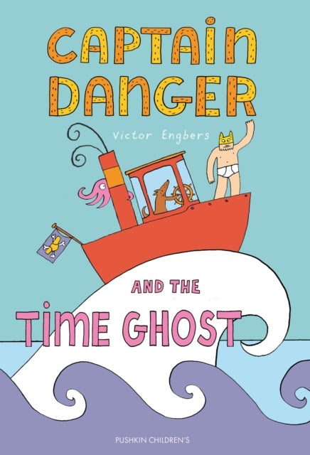 Captain Danger and the Time Ghost