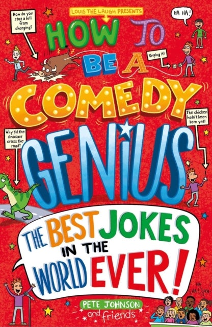 How to Be a Comedy Genius - (the best jokes in the world ever!)