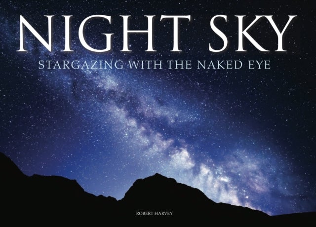 Night Sky - Stargazing with the Naked Eye