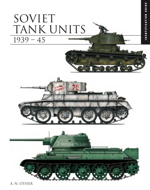 Soviet Tank Units 1939¿45 - Identification Guide