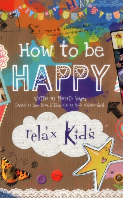 Relax Kids: How to be Happy ¿ 52 positive activities for children