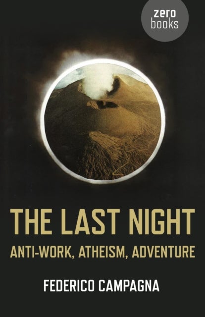 Last Night, The ¿ Anti¿Work, Atheism, Adventure