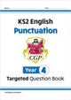 KS2 English Year 4 Punctuation Targeted Question Book (with Answers)