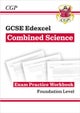 GCSE Combined Science Edexcel Exam Practice Workbook - Foundation (answers sold separately)