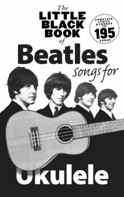 The Little Black Book Of Beatles Songs For Ukulele - Songs for Ukelele
