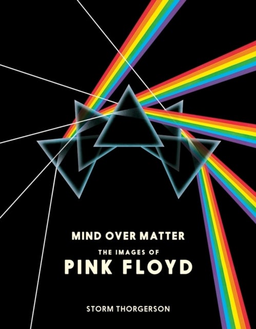 Pink Floyd: Mind Over Matter - the images of Pink Floyd