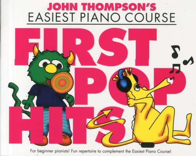 John Thompson's Piano Course - First Pop Hits