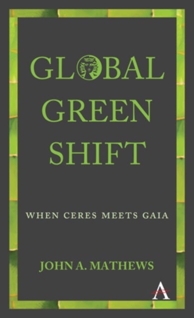 Global Green Shift - When Ceres Meets Gaia