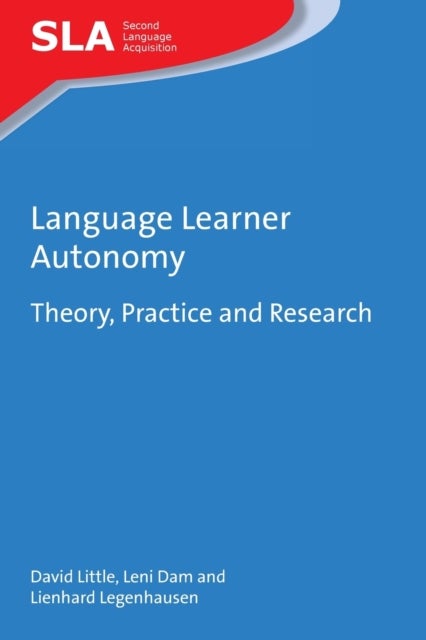 Language Learner Autonomy - Theory, Practice and Research