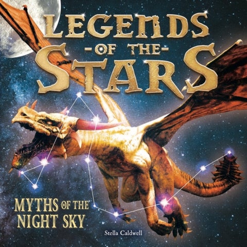 Legends of the Stars - Myths of the night sky