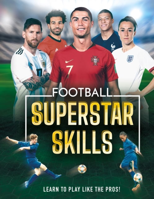 Football Superstar Skills - Learn to Play Like the Pros!