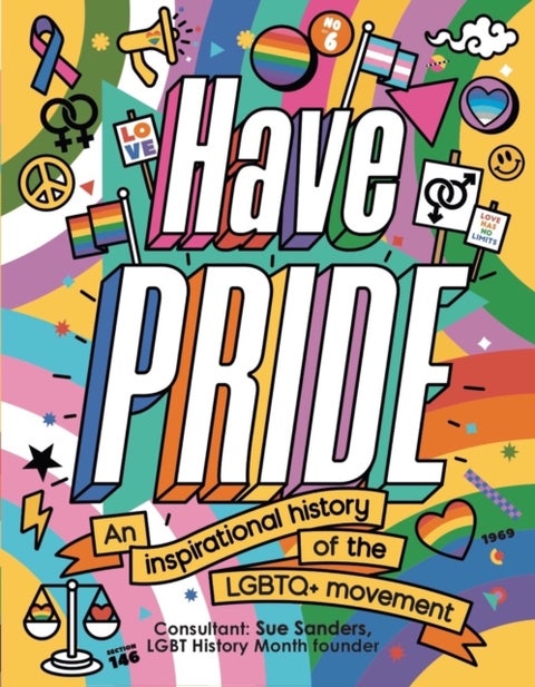 Have Pride - An inspirational history of the LGBTQ+ movement
