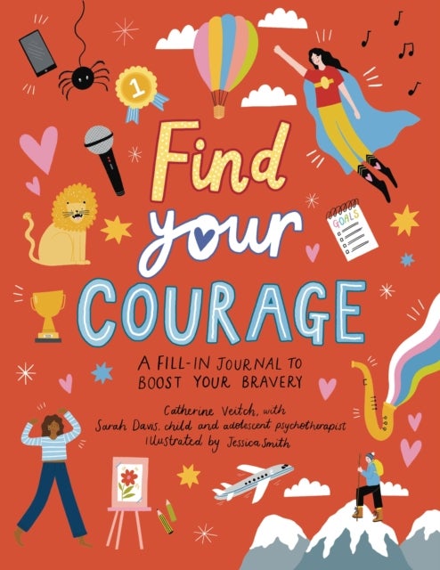 Find Your Courage - A fill-in journal to boost your bravery