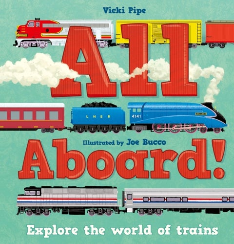 All Aboard! - Explore the world of trains