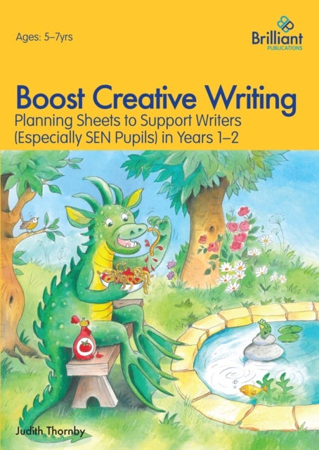Boost Creative Writing for 5-7 Year Olds - Planning Sheets to Support Writers (Especially SEN Pupils) in Years 1-2
