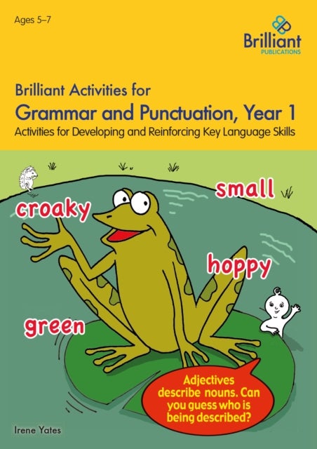 Brilliant Activities for Grammar and Punctuation, Year 1 - Activities for Developing and Reinforcing Key Language Skills