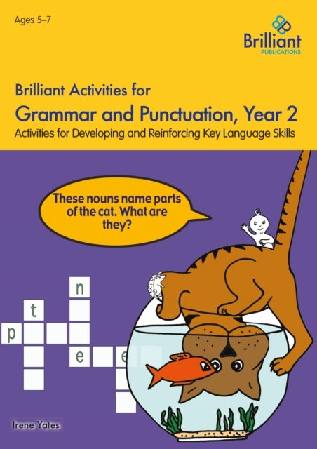 Brilliant Activities for Grammar and Punctuation, Year 2 - Activities for Developing and Reinforcing Key Language Skills