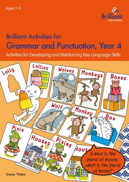 Brilliant Activities for Grammar and Punctuation, Year 4 - Activities for Developing and Reinforcing Key Language Skills
