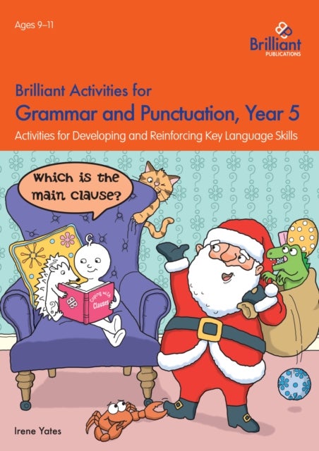 Brilliant Activities for Grammar and Punctuation, Year 5 - Activities for Developing and Reinforcing Key Language Skills