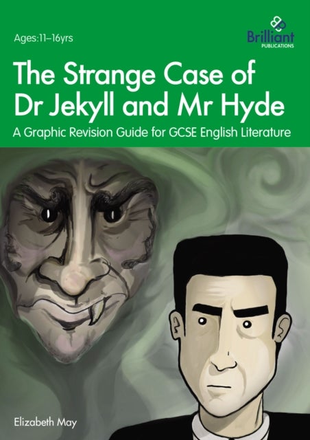 The Strange Case of Dr Jekyll and Mr Hyde - A Graphic Revision Guide for GCSE English Literature