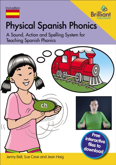 Physical Spanish Phonics - 20 Memorable Sound, Action and Spelling Combinations for Practising Pronunciation and Word Recognition