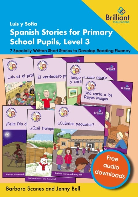 Luis y Sofia Spanish Stories for Primary School Pupils, Level 3 - 7 Specially Written Short Stories to Develop Reading Fluency