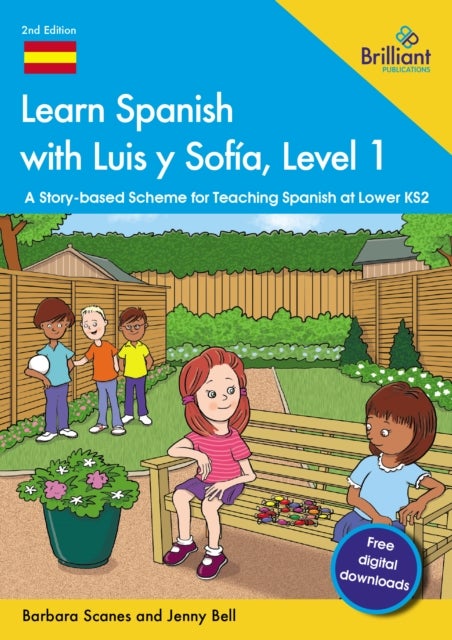Learn Spanish with Luis y Sofia, Level 1 - A Story-based Scheme for Teaching Spanish at Lower KS2