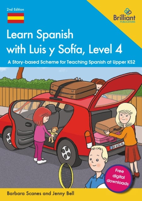 Learn Spanish with Luis y Sofia, Level 4 - A Story-based Scheme for Teaching Spanish at Upper KS2