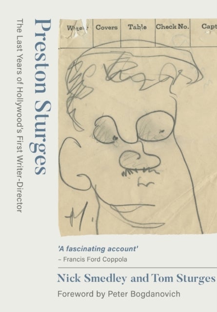 Preston Sturges - The Last Years of Hollywood's First Writer-Director