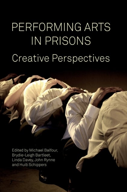 Performing Arts in Prisons - Creative Perspectives