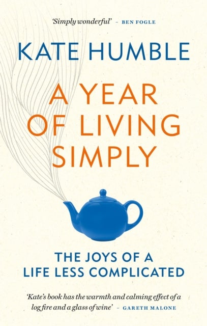 A Year of Living Simply - The joys of a life less complicated