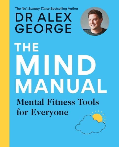 The Mind Manual - Mental Fitness Tools for Everyone