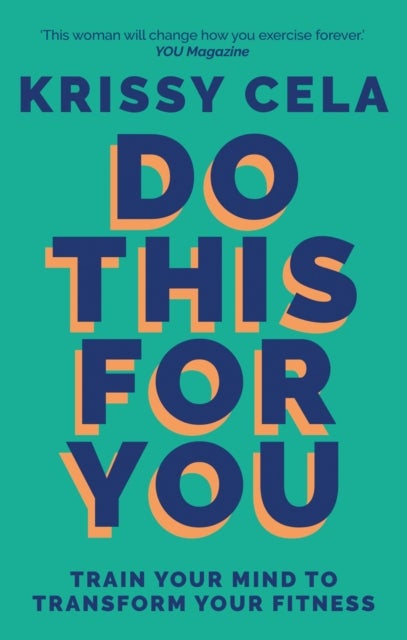 Do This for You - Train Your Mind To Transform Your Fitness