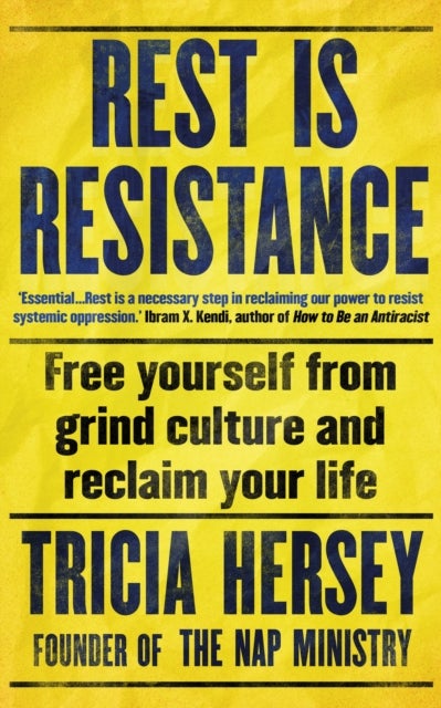 Rest Is Resistance - Free yourself from grind culture and reclaim your life