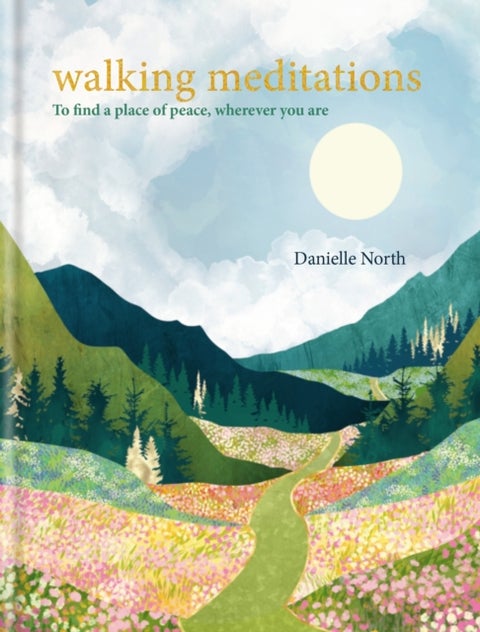 Walking Meditations - To find a place of peace, wherever you are
