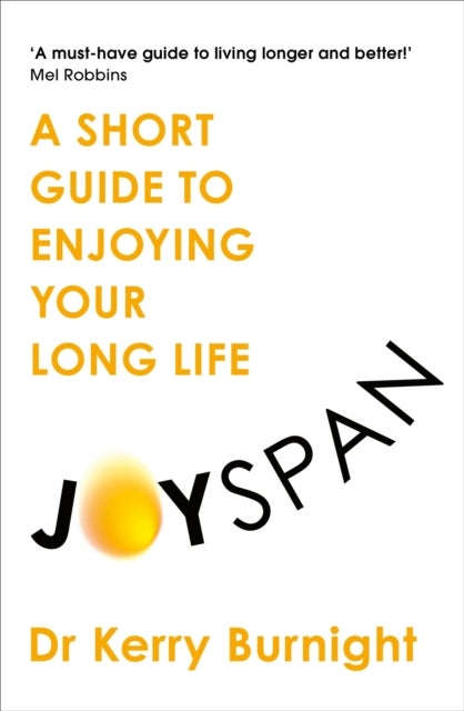 Joyspan - A Short Guide to Enjoying your Long Life