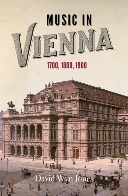 Music in Vienna - 1700, 1800, 1900