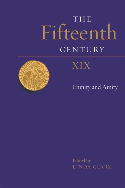 The Fifteenth Century XIX - Enmity and Amity