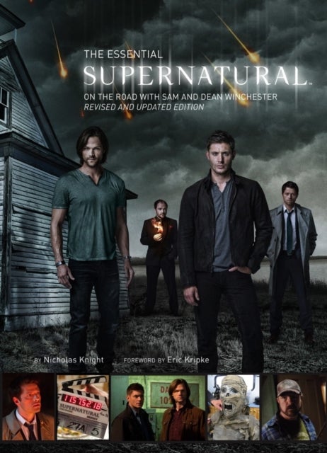 The Essential Supernatural - On the Road with Sam and Dean Winchester