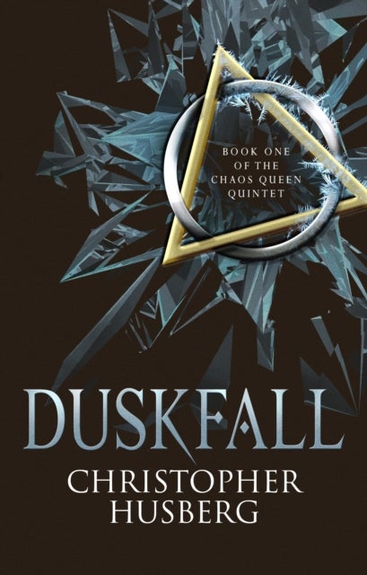 Duskfall - Book One of the Chaos Queen Quintet