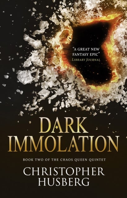 Dark Immolation - Book Two of the Chaos Queen Quintet