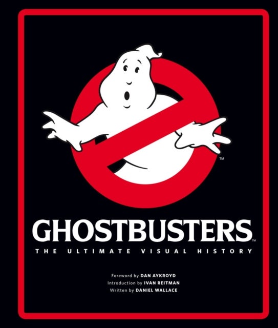 Ghostbusters - The Ultimate Visual History